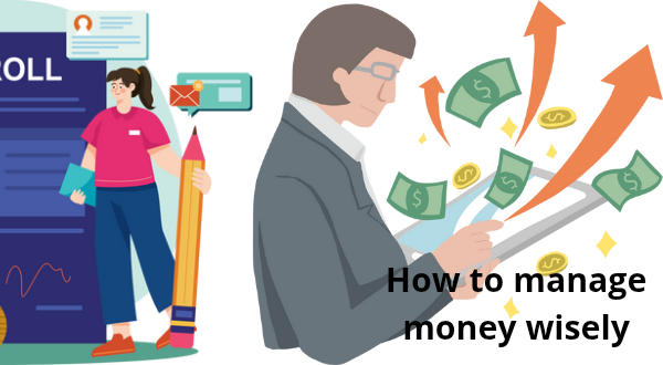 How to Manage Money Wisely